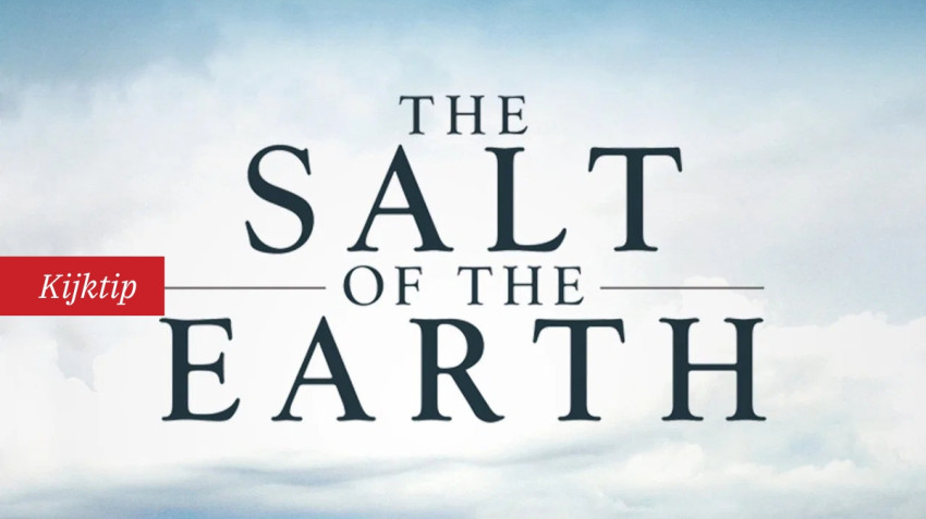 Kijktip: The Salt of the Earth